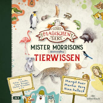 Die Schule der magischen Tiere: Mister Morrisons gesammeltes Tierwissen - Martin Verg, Margit Auer