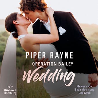 Operation Bailey Wedding (Baileys-Serie): Bailey Novella 1 - undefined