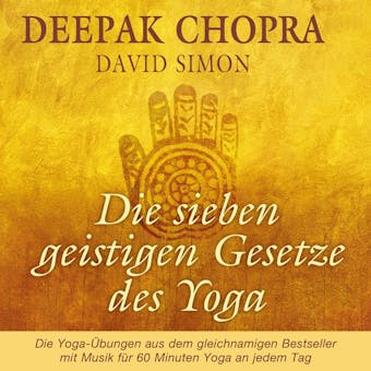 Die sieben geistigen Gesetze des Yoga - Deepak Chopra