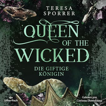 Queen of the wicked: Die giftige KÃ¶nigin - Teresa Sporrer