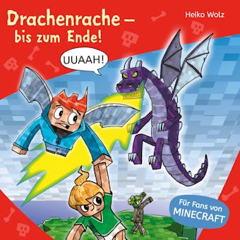 Minecraft  3: Drachenrache – bis zum Ende! - Heiko Wolz