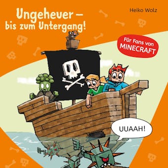 Minecraft  4: Ungeheuer – bis zum Untergang! - Heiko Wolz