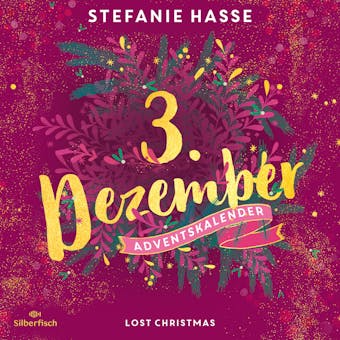 Lost Christmas (Christmas Kisses. Ein Adventskalender 3) - Stefanie Hasse