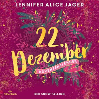 Red Snow Falling (Christmas Kisses. Ein Adventskalender 22) - undefined