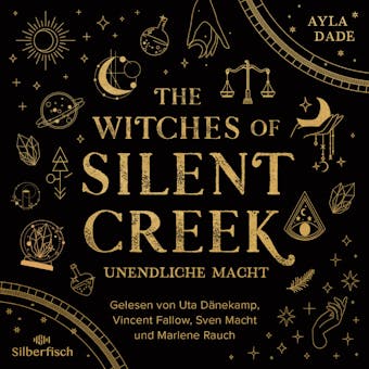 The Witches of Silent Creek 1: Unendliche Macht - Ayla Dade