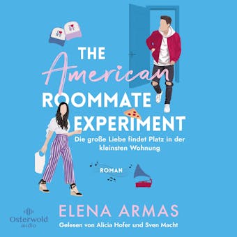 American Roommate Experiment â€“ Die groÃŸe Liebe findet Platz in der kleinsten Wohnung - Elena Armas