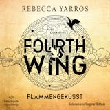Cover von Fourth Wing – Flammengeküsst (Flammengeküsst-Reihe 1)
