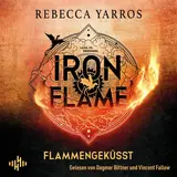 Cover von Iron Flame – Flammengeküsst (Flammengeküsst-Reihe 2) : Die heißersehnte Fortsetzung des Fantasy-Erfolgs »Fourth Wing«