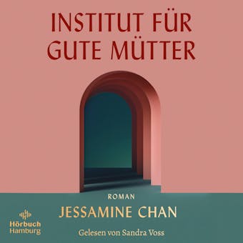 Institut fÃ¼r gute MÃ¼tter - Jessamine Chan