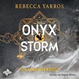 Cover von Onyx Storm – Flammengeküsst (Flammengeküsst-Reihe 3) : Die heißersehnte Fortsetzung von »Fourth Wing« und »Iron Flame«