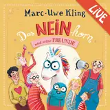 Cover von Das NEINhorn und seine Freunde - Marc-Uwe Kling liest live : Live-Lesungen von und mit Marc-Uwe Kling