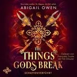 Cover von The Things Gods Break – Schattenverführt (Schattenverführt-Reihe 2) : Epische Romantasy mit olympischen Göttern und tödlichen Herausforderungen