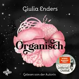 Cover von Organisch : Was es wirklich bedeutet, auf unseren Körper zu hören | Von der Autorin des globalen Bestsellers »Darm mit Charme«