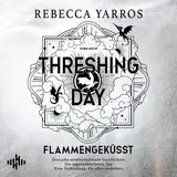 Cover von Threshing Day – Flammengeküsst (Flammengeküsst-Reihe) : 13 Geschichten aus der Welt des Empyrean