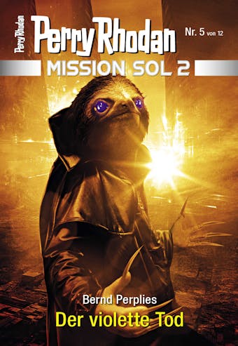 Mission SOL 2020 / 5: Der violette Tod: Miniserie - Bernd Perplies