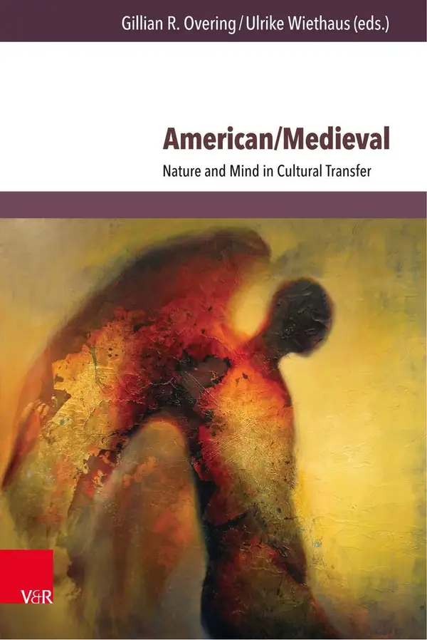 American/Medieval : Nature and Mind in Cultural Transfer