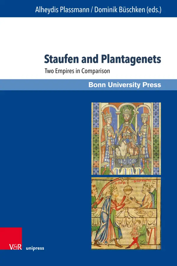 Staufen and Plantagenets : Two Empires in Comparison