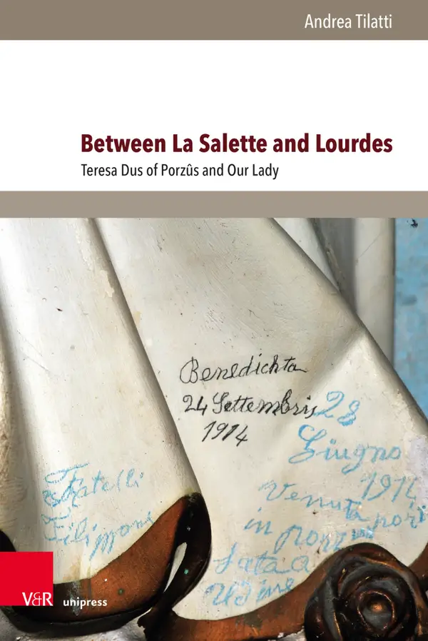 Between La Salette and Lourdes : Teresa Dus of Porzûs and Our Lady