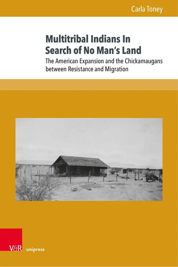 Multitribal Indians In Search of No Man's Land : The American Expansion and the Chickamaugans between Resistance and Migration