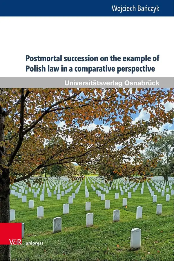 Postmortal succession on the example of Polish law in a comparative perspective : Between inheritance law and nonprobate transfers