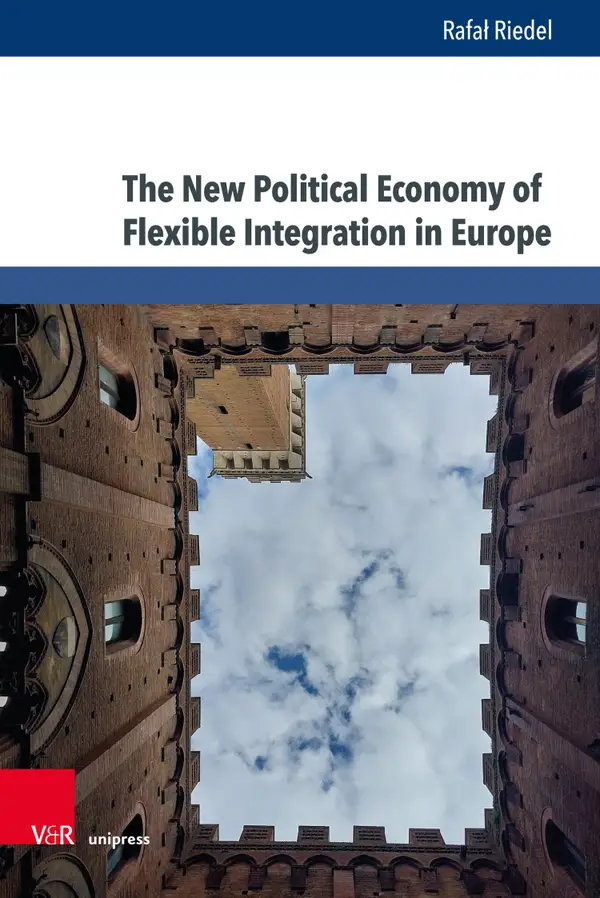 The New Political Economy of Flexible Integration in Europe : Idea, Practice, Discourse