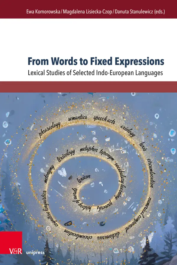 From Words to Fixed Expressions : Lexical Studies of Selected Indo-European Languages