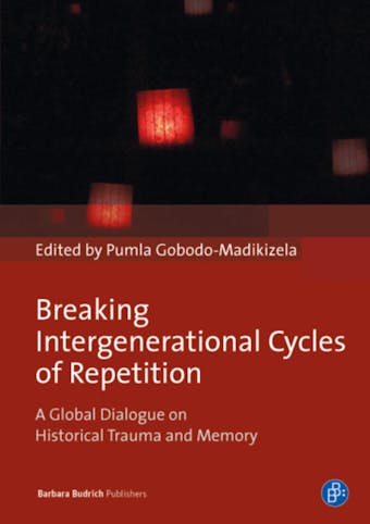 Breaking Intergenerational Cycles of Repetition: A Global Dialogue on Historical Trauma and Memory - Donna Orange