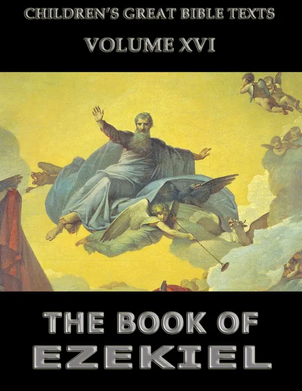 The Book Of Ezekiel : Children's Great Bible Texts