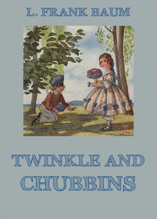 Twinkle And Chubbins