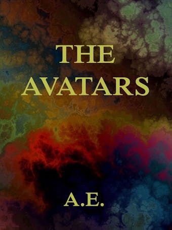 The Avatars - George W. Russell, A.E.