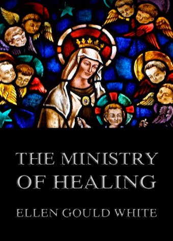 The Ministry Of Healing - undefined