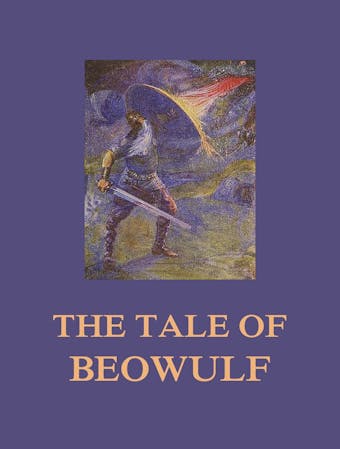 The Tale of Beowulf - A. J. Wyatt, Beowulf, William Morris