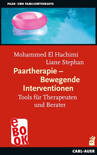 Paartherapie - Bewegende Interventionen: Tools für Therapeuten und Berater - Mohammed El Hachimi, Liane Stephan
