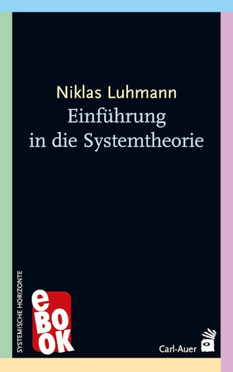 Einführung in die Systemtheorie - Niklas Luhmann