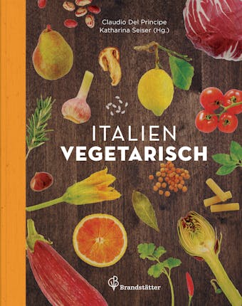 Italien vegetarisch - Claudio Del Principe