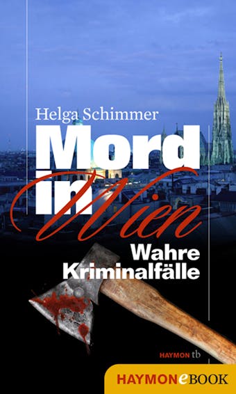 Mord in Wien: Wahre Kriminalfälle - undefined