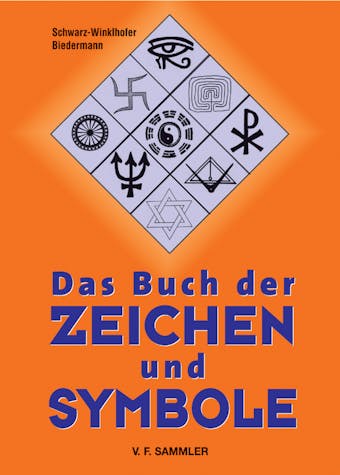 Das Buch der Zeichen und Symbole - Schwarz-Winkelhofer, Biedermann