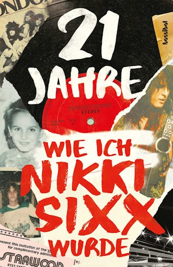 21 Jahre: Wie ich Nikki Sixx wurde - Nikki Sixx