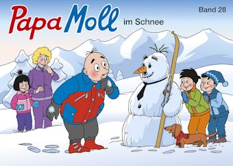Papa Moll im Schnee: Band 28 - Jürg Lendenmann