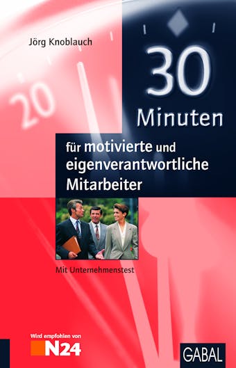 30 Minuten für motivierte und eigenverantwortliche Mitarbeiter - Jörg Knoblauch