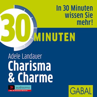 30 Minuten Charisma & Charme - Adele Landauer