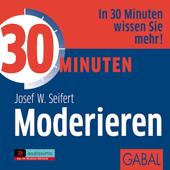 30 Minuten Moderieren - Josef W. Seifert