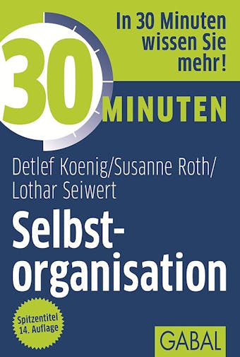 30 Minuten Selbstorganisation - Susanne Roth, Detlef Koenig, Lothar Seiwert