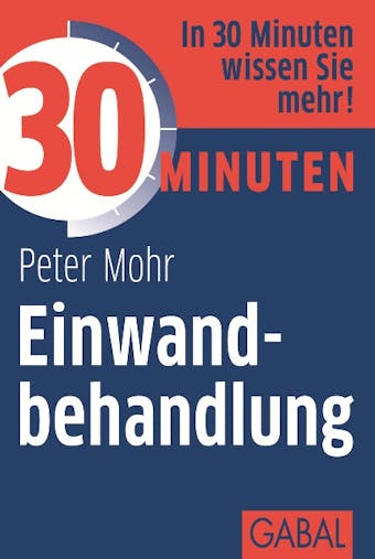 30 Minuten Einwandbehandlung - Peter Mohr