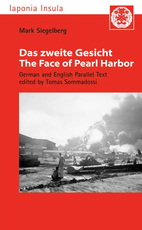 Das zweite Gesicht / The Face of Pearl Harbor : German and English Parallel Text