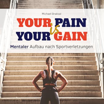 Your Pain Is Your Gain: Mentaler Aufbau nach Sportverletzungen