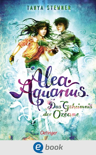 Alea Aquarius 3. Das Geheimnis der Ozeane - Tanya Stewner