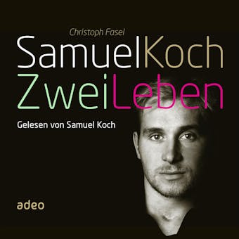 Samuel Koch - Zwei Leben
