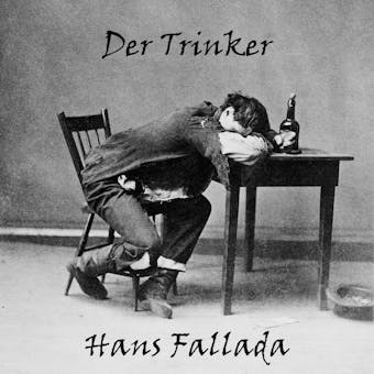 Der Trinker - Hans Fallada