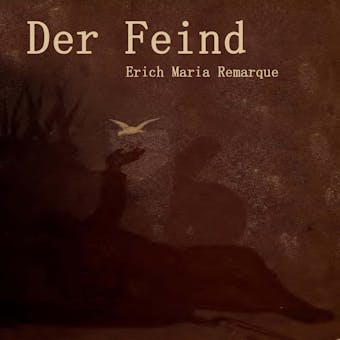 Der Feind: Erzählungen - Erich Maria Remarque